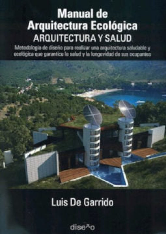 Manual De Arquitectura Ecologica. Y Salud Libro