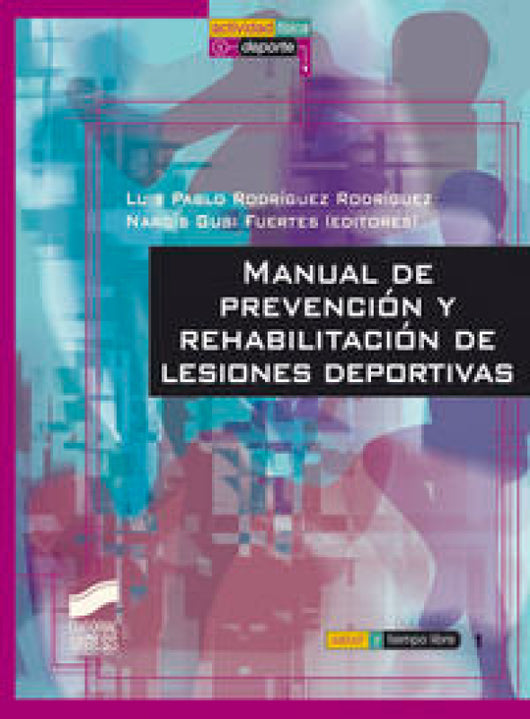 Manual De Prevención Y Rehabilitación Lesiones Deportivas Libro