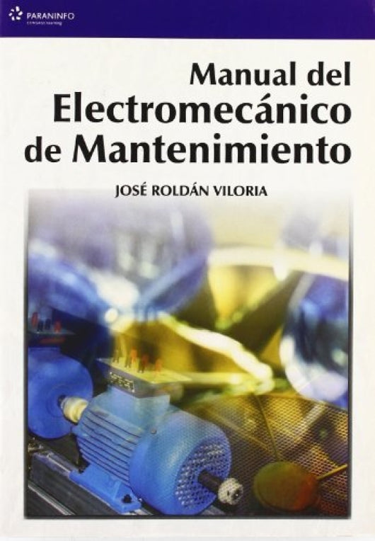 Manual Del Electromecánico De Mantenimiento Libro