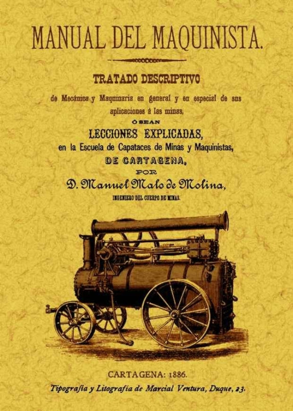 Manual Del Maquinista. Tratado Descriptivo De Mecánica Y Maquinaria En General Especial Sus Libro