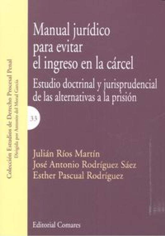 Manual Jurídico Para Evitar El Ingreso En La Cárcel Libro