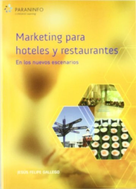 Marketing Para Hoteles Y Restaurantes En Los Nuevos Escenarios Libro