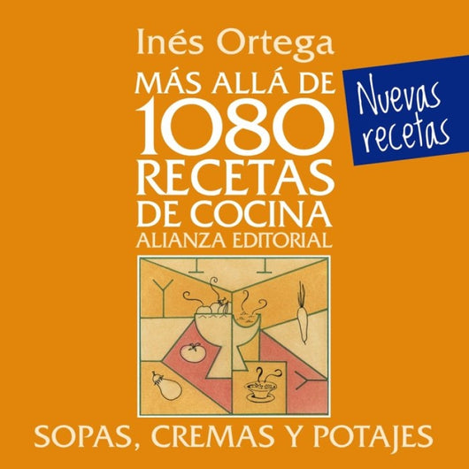 Más Allá De 1080 Recetas Cocina. Sopas Cremas Y Potajes Libro