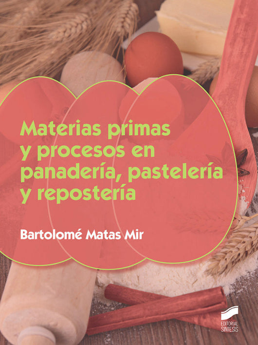 Materias Primas Y Procesos En Panadería Pastelería Repostería Libro