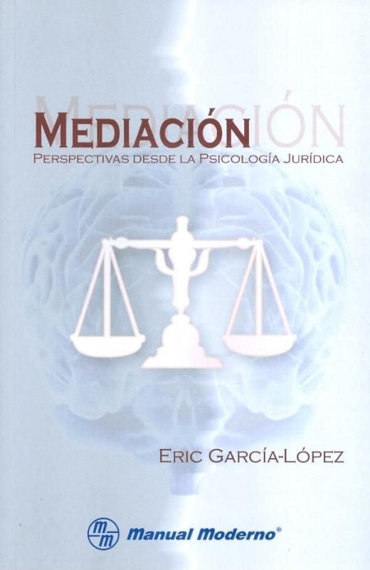 Mediacion. Perspectivas Desde La Psicologia Juridica. Libro