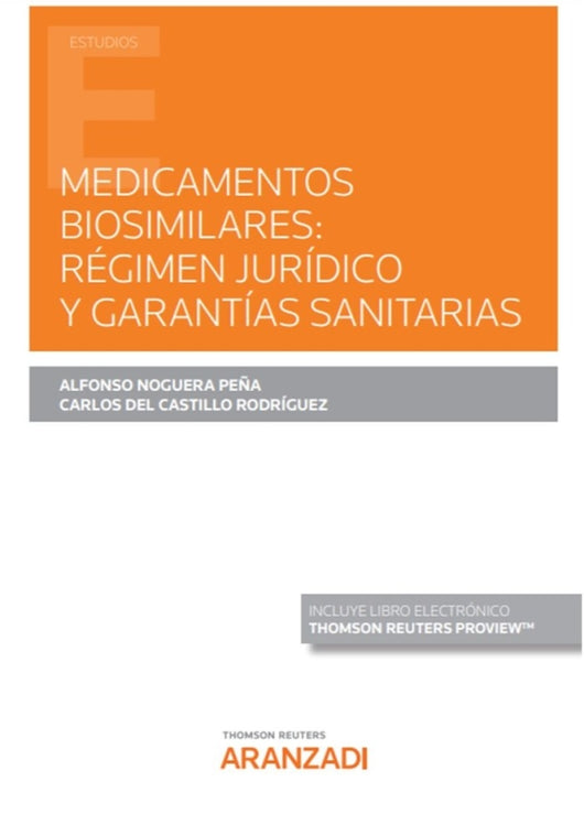 Medicamentos Biosimilares Regimen Juridico Y Garantias Sanit Libro