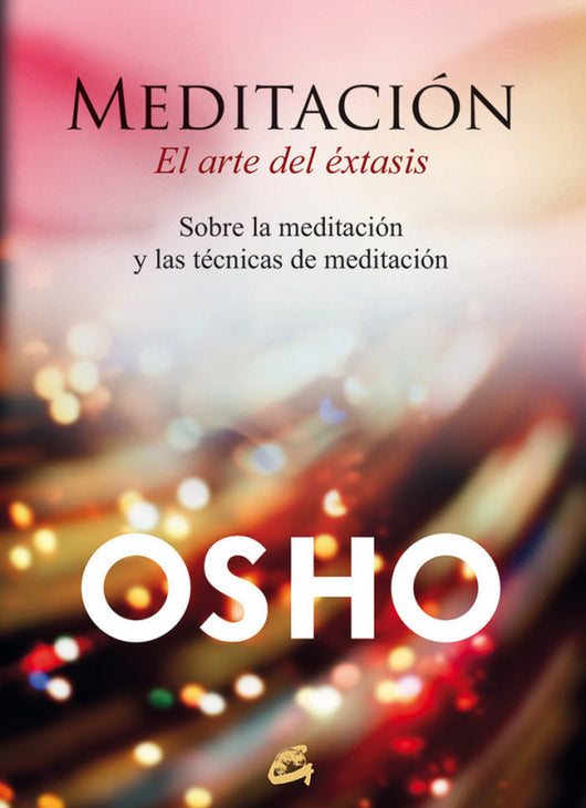 Meditación El Arte Del Éxtasis Libro