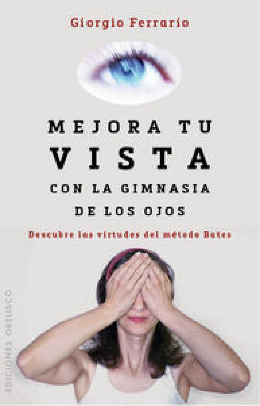 Mejora Tu Vista Con La Gimnasia De Los Ojos Libro