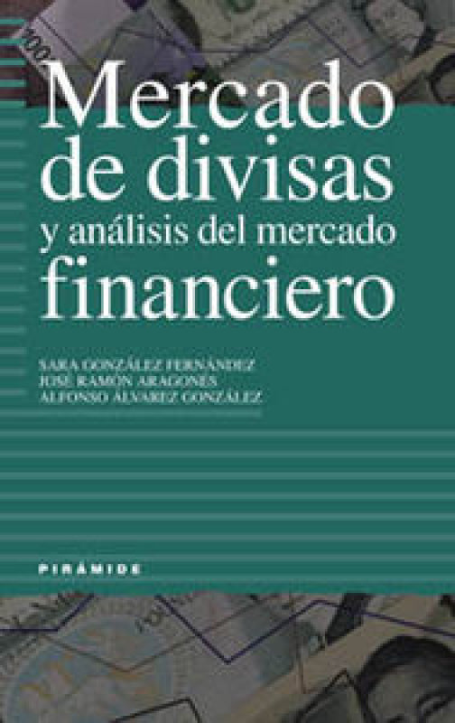 Mercado De Divisas Y Análisis Del Mercado Financiero Libro