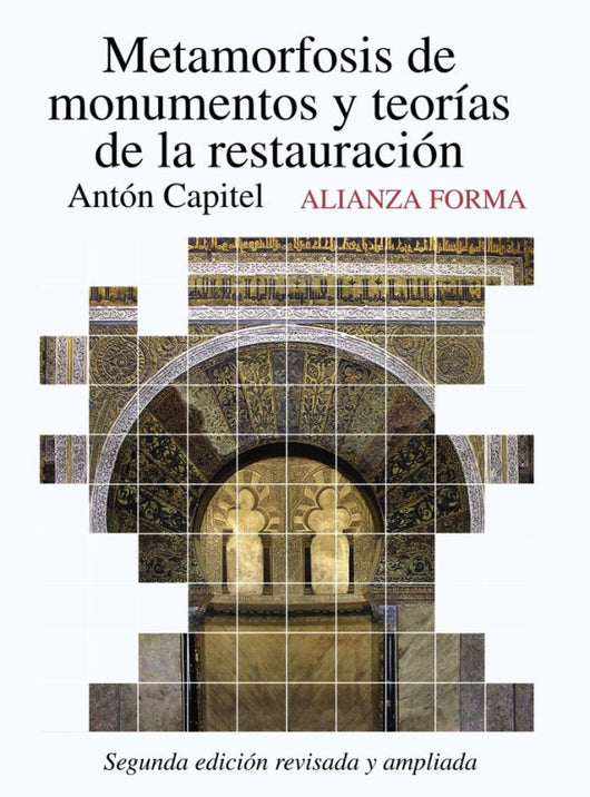 Metamorfosis De Monumentos Y Teorías La Restauración Libro