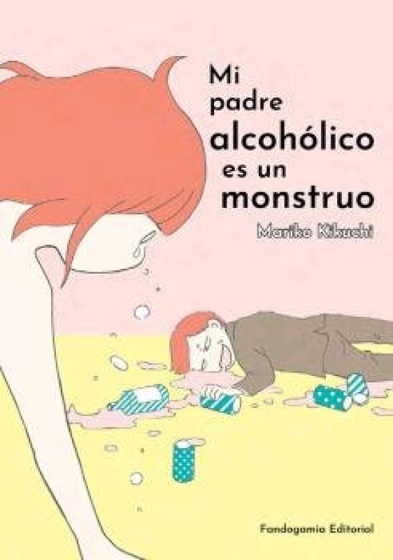 Mi Padre Alcoholico Es Un Monstruo Libro