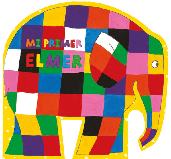 Mi Primer Elmer (Elmer. Pequeñas Manitas) Libro