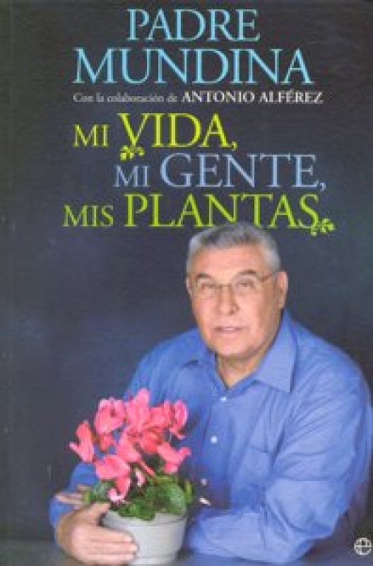 Mi Vida Gente Mis Plantas Libro