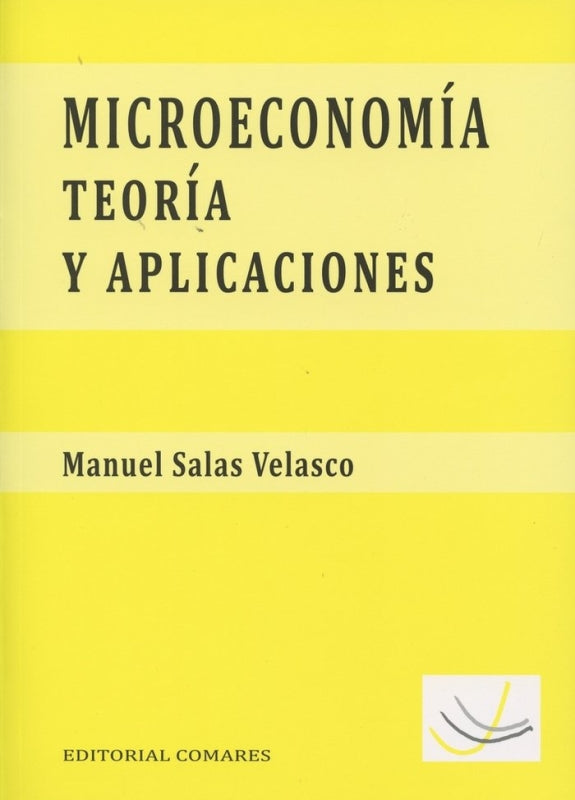 Microeconomía: Teoría Y Aplicaciones Libro