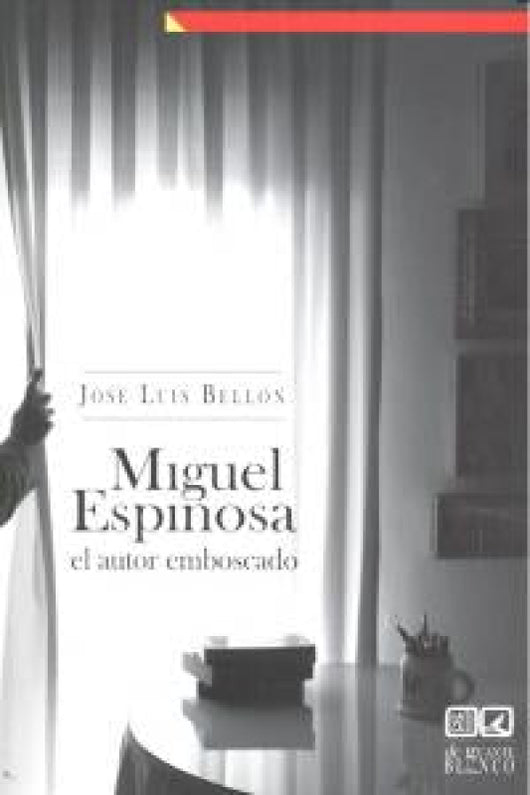 Miguel Espinosa El Autor Emboscado Libro