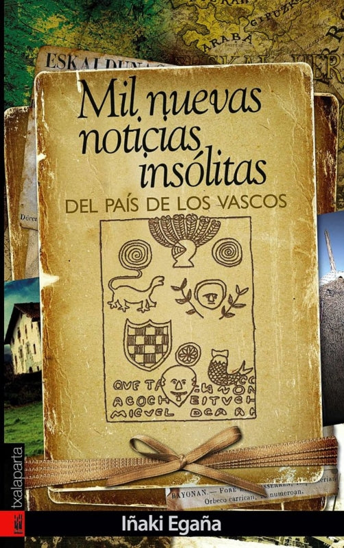 Mil Nuevas Noticias Insólitas Del País De Los Vascos Libro