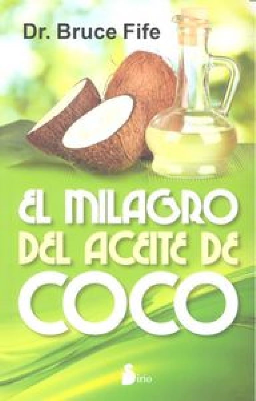 Milagro Del Aceite De Coco El Libro