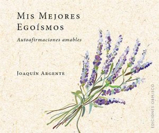 Mis Mejores Egoísmos Libro