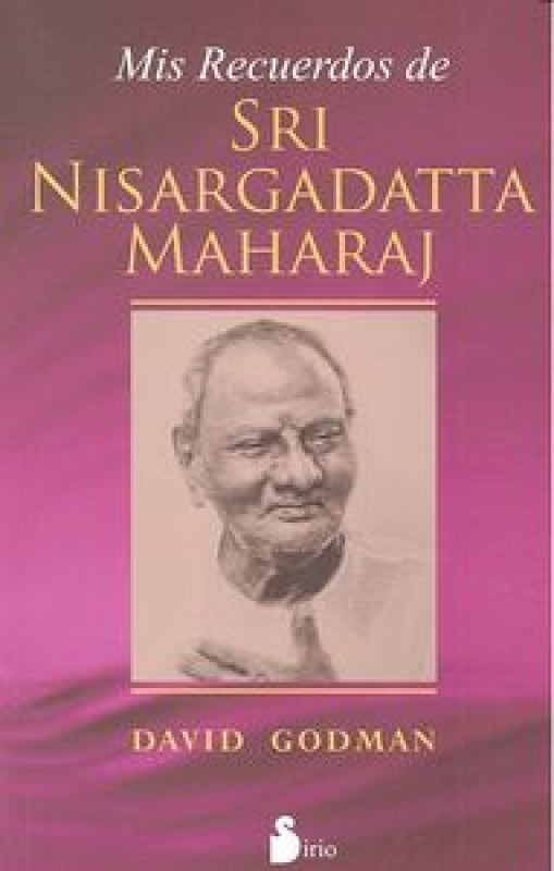 Mis Recuerdos De Sri Nisargadatta Maharaj Libro