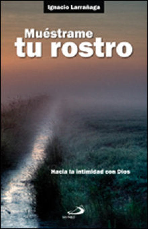 Muéstrame Tu Rostro Libro