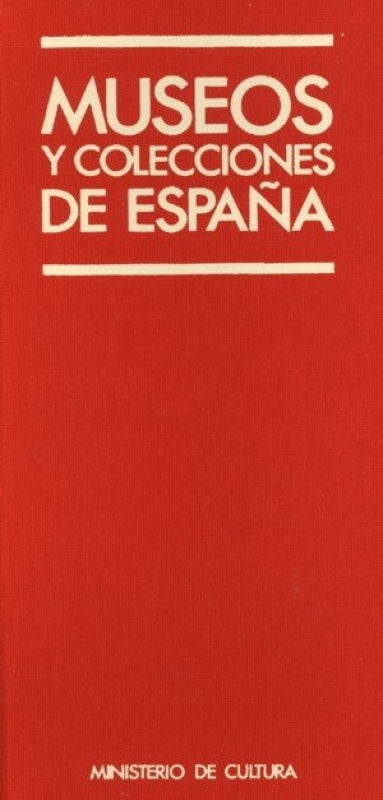 Museos Y Colecciones De España Libro