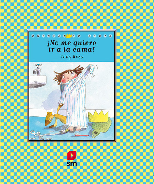 ¡no Me Quiero Ir A La Cama! Libro