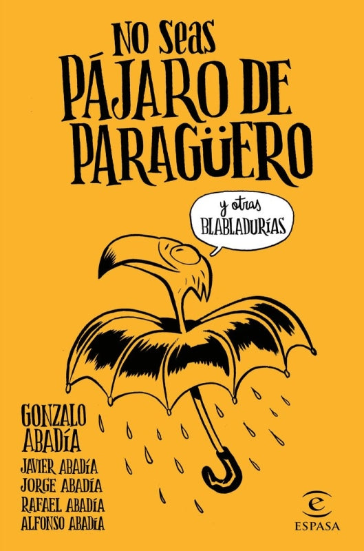 No Seas Pájaro De Paragüero Libro