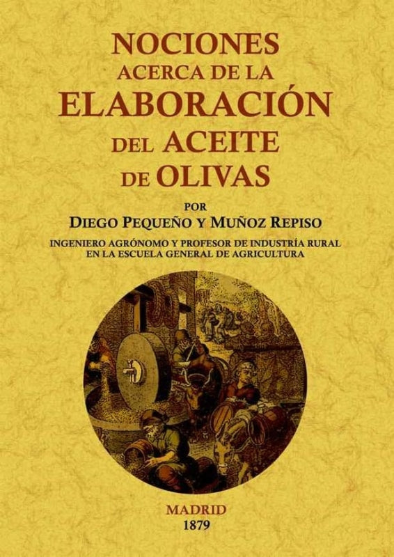 Nociones Acerca De La Elaboración Del Aceite Olivas Libro