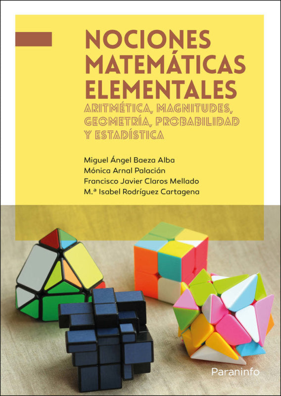 Nociones Matemáticas Elementales: Aritmética Magnitudes Geometría Probabilidad Y Estadística Libro