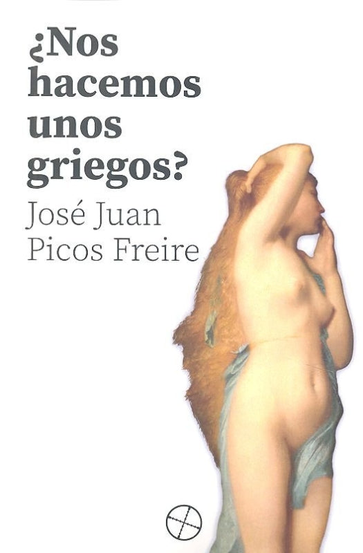 ¿nos Hacemos Unos Griegos Libro