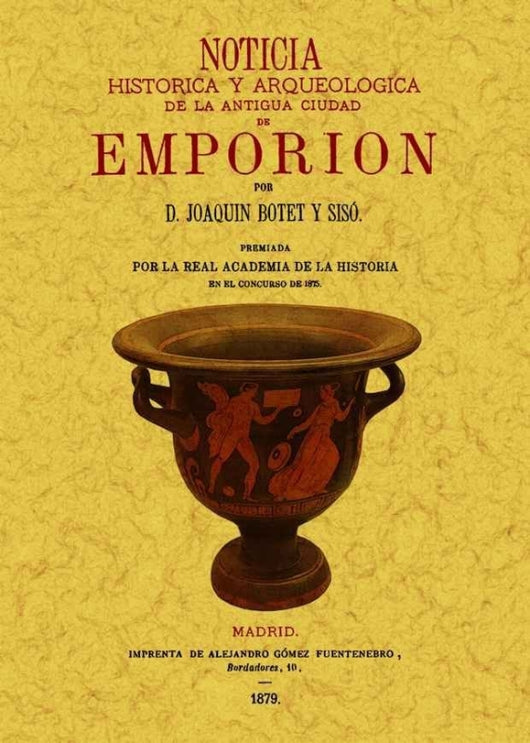 Noticia Historica Y Arqueologica De La Antigua Ciudad Emporion Libro