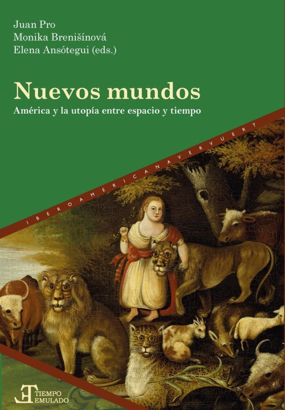 Nuevos Mundos America Utopia Entre Espacio Y Tiempo Libro