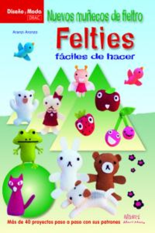 Nuevos Muñecos De Fieltro Felties Faciles Hacer Libro