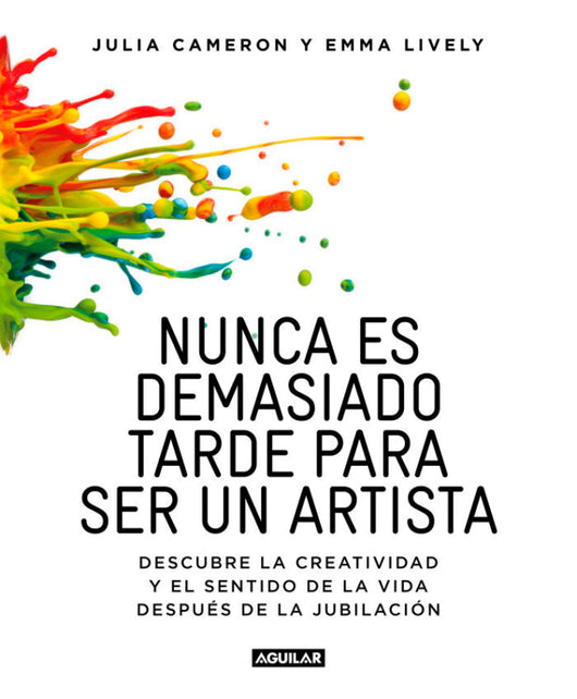 Nunca Es Demasiado Tarde Para Ser Un Artista Libro