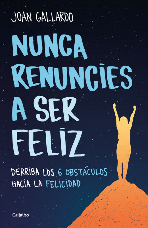 Nunca Renuncies A Ser Feliz Libro