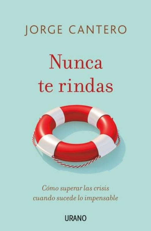 Nunca Te Rindas Libro