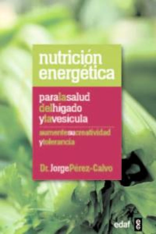 Nutrición Energética Para La Salud Del Hígado Y Vesícula Libro