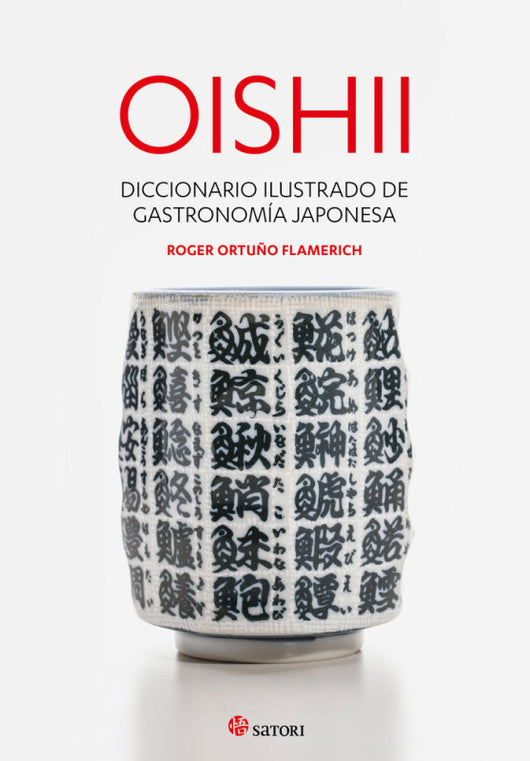 Oishii - Diccionario Ilustrado De Gastronomiía Japonesa Libro