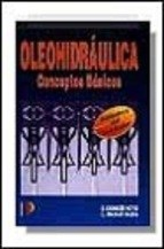 Oleohidráulica. Conceptos Básicos Libro