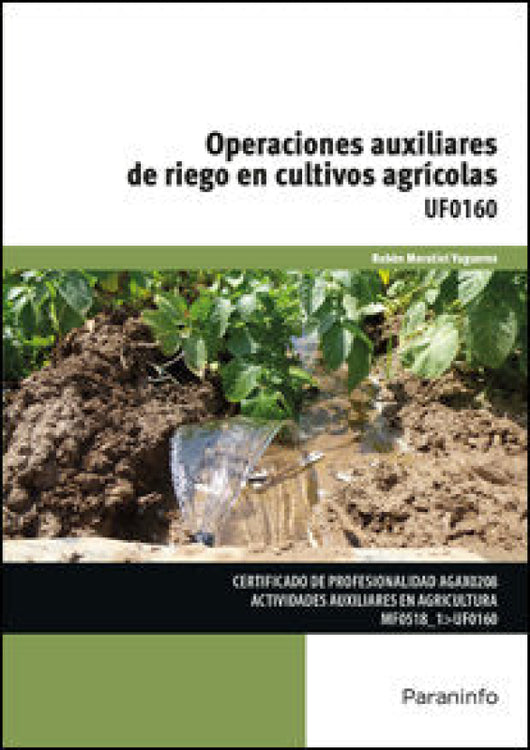 Operaciones Auxiliares De Riego En Cultivos Agrícolas Libro