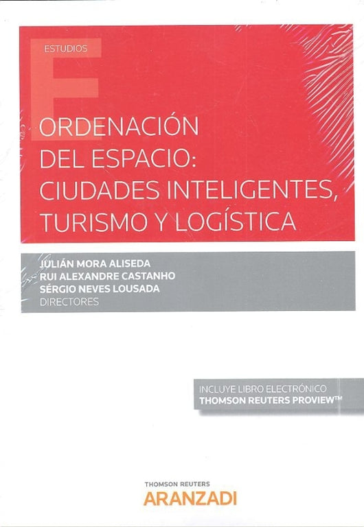 Ordenación Del Espacio: Ciudades Inteligentes Turismo Y Logística (Papel + E-Book) Libro