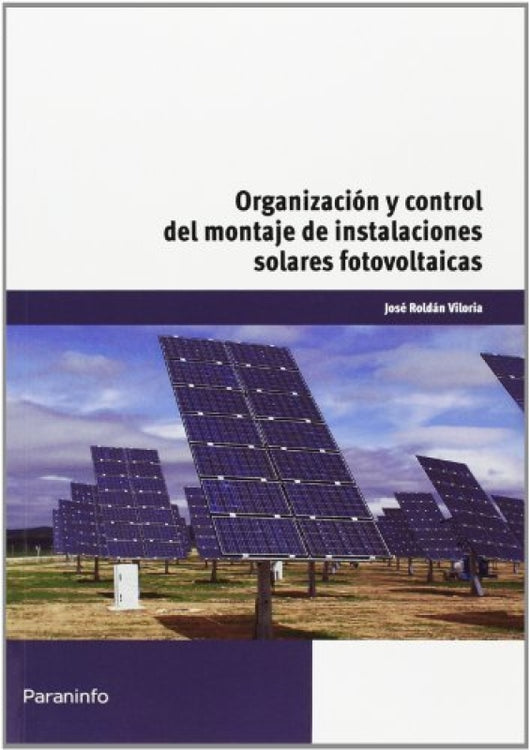 Organización Y Control Del Montaje De Instalaciones Solares Fotovoltaicas Libro