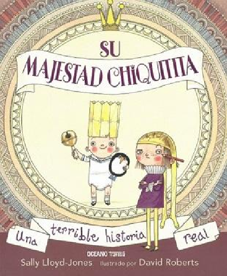 Su majestad chiquitita