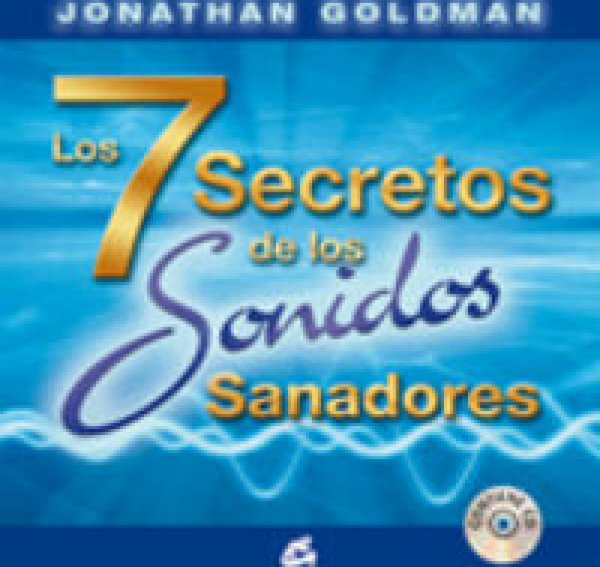 Los 7 Secretos De Los Sonidos Sanadores