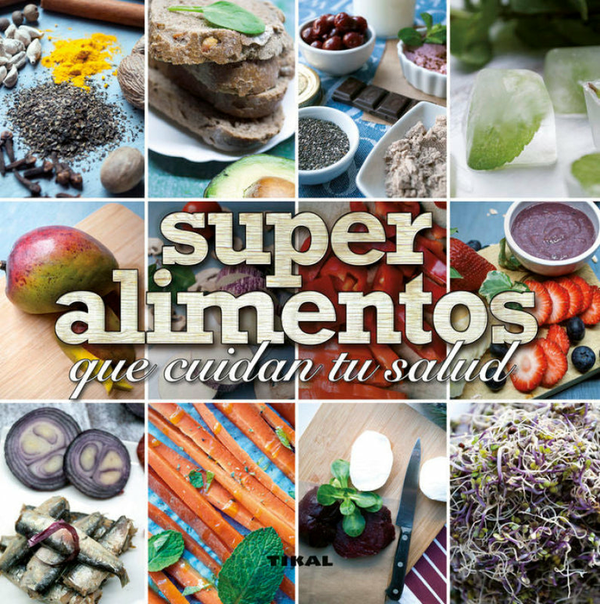 Superalimentos Que Cuidan Tu Salud