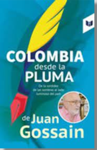 Colombia desde la pluma de Juan Gossain