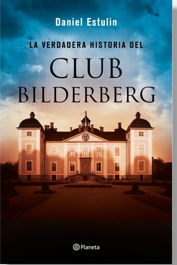 La Verdadera Historia Del Club Bilderberg