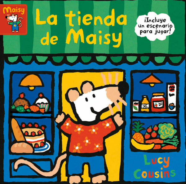 La Tienda De Maisy (Maisy. Pequeñas Manitas)