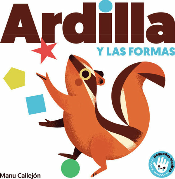 Ardilla Y Las Formas (Pequeñas Manitas)