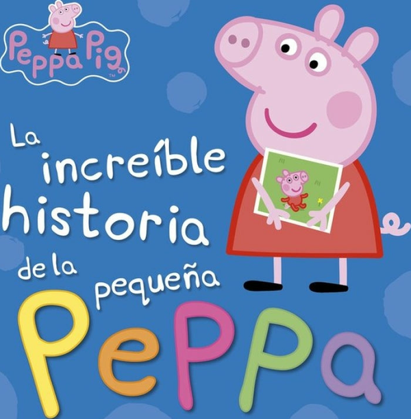 La Increíble Historia De La Pequeña Peppa / Mi Increíble Historia (Peppa Pig)